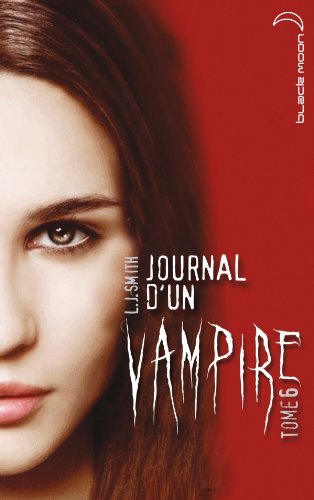 JOURNAL D'UN VAMPIRE TOME 6