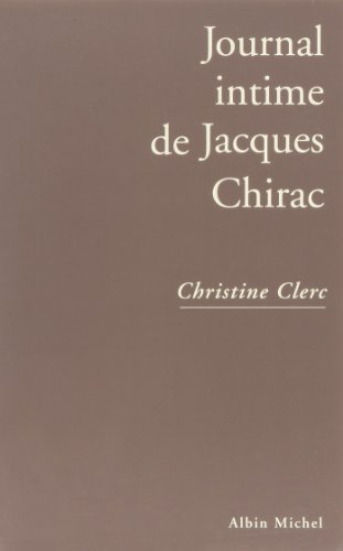 JOURNAL INTIME DE JACQUES CHIRAC VOL.1