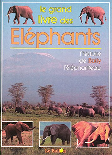 LE GRAND LIVRE DES ELEPHANTS