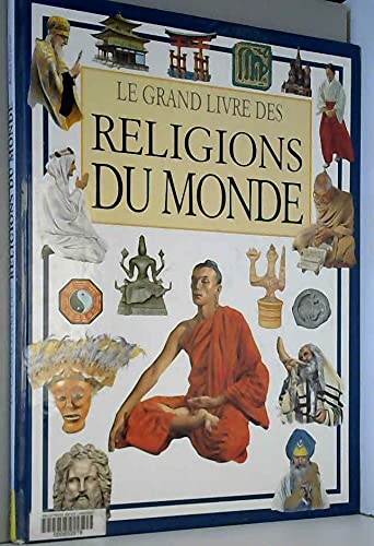 LE GRAND LIVRE DES RELIGIONS DU MONDE