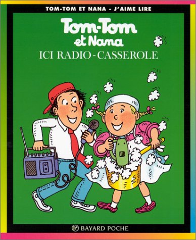 TOM TOM ET NANA N°11 ICI RADIO-CASSEROLE